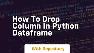 how to drop column in python dataframe