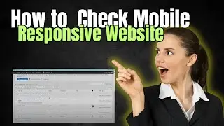 How to Check Mobile Responsive Website