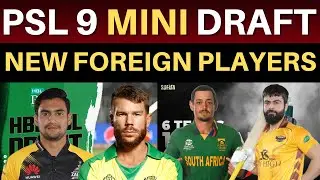 PSL 9 Mini Draft 🚨 New Foreign Players in Supplementary Picks? | PSL 2024 Replacement Draft Date