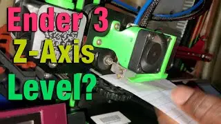 Level Ender 3 Bed   Fix Z axis, Layer Adhesion Issues