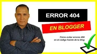 Curso Blogger - Quitar error 404 en tu blog blogspot - Clase #25