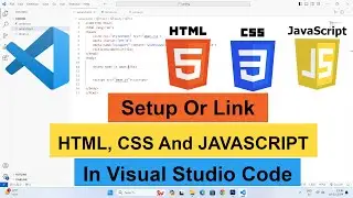 How to Setup Or Link HTML CSS And JAVASCRIPT In Visual Studio Code | Run HTML CSS And JAVASCRIPT
