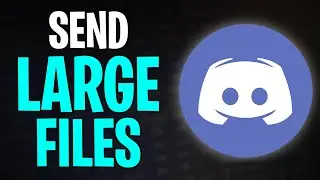 How to Send Large Files on Discord (2024) | Send Big Files Through Discord