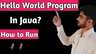 Java Tutorial: First Program in Java in Hindi [2020] | Hello World Program in Java