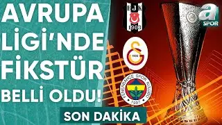 UEFA Avrupa Ligi'nde Temsilcilerimizin Fikstürü Belli Oldu / A Spor / Maç Günü / 31.08.2024