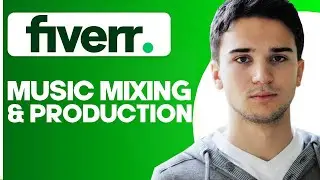 How to Buy and Sell Music Production and Mixing Services on Fiverr: A Comprehensive Guide