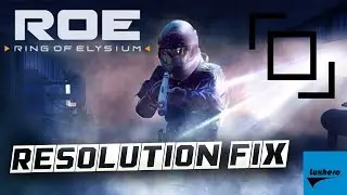 Ring of Elysium (ROE) - How to Fix Screen Resolution Problem