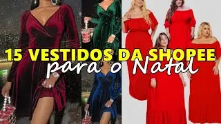 15 VESTIDOS DA SHOPEE PARA O NATAL - COMPRAS NA SHOPEE