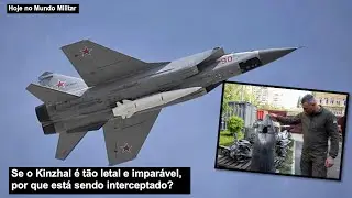 Se o Kinzhal é tão letal e imparável, por que está sendo interceptado?