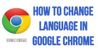How To Change Language In Google Chrome