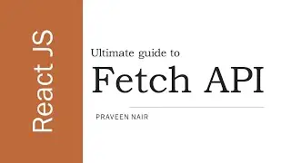#9 - Using Fetch API in ReactJS