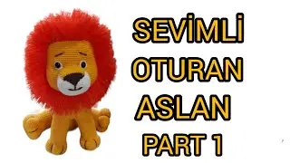 30 CM SEVİMLI ASLAN TARİFİ  PART 1 .. 