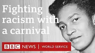 How Claudia Jones fought racism with the Notting Hill Carnival - BBC World Service, Witness History