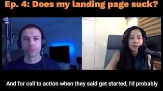 Ep. 4: Does my landing page suck?