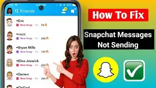 Fix Snapchat Message Not Sending Problem। Message Not Sending on Snapchat Problem Solve