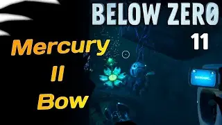 🌊 SUBNAUTICA Below Zero - Bow of Mercury 2 Discovered -- Part 11
