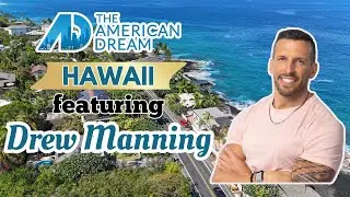 The American Dream Hawaii featuring Drew Manning House Tour FULL EPISODE