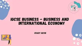 Cambridge IGCSE Business Studies 0450 - Business and the international economy