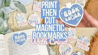 MAGNETIC BOOKMARKS WITH CRICUT PRINT THEN CUT | GREAT BEGINNER PROJECT