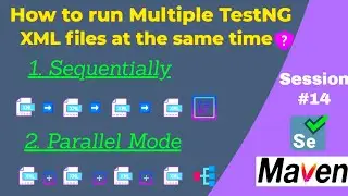 How to run multiple TestNG XML Files simultaneously sequentially & in parallel using Maven pom.xml