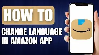 How to Change Language in Amazon App (any language)