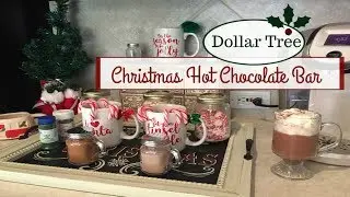 DOLLAR TREE | CHRISTMAS HOT CHOCOLATE BAR | 2017