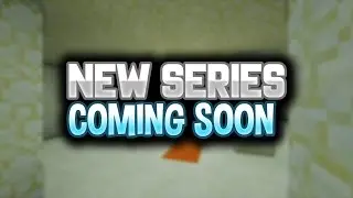 New Series Coming Soon [Friday]