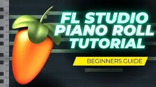 FL Studio 21: How to use the piano roll (beginners guide)