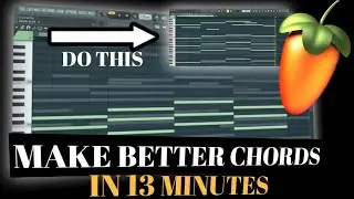 HOW TO MAKE BETTER CHORD PROGRESSIONS IN FL STUDIO (LIKE A PRO)