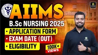 AIIMS BSc Nursing Entrance Exam 2025 Application Form, Exam Date & Eligibility | Dr. Himanshu Sir