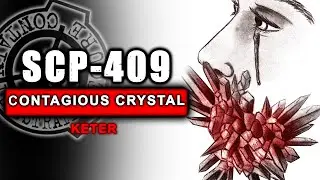 SCP-409 - Contagious Crystal