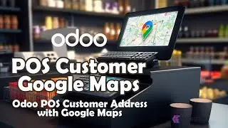 How to view customer location in Odoo POS |  Odoo POS Customer Google Maps | Odoo map integration