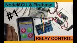 Google firebase based home automation using NodeMCU (PART1 & PART2)