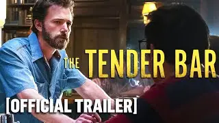 The Tender Bar – Official Trailer Starring Ben Affleck