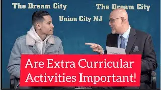 Are Extracurricular Activities Important? The Dream City UC, NJ -Jesus Peña, Nursing Student.