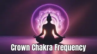 Unlock Your Spirituality: Crown Chakra Healing Meditation