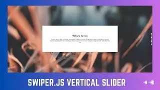 How To Create a Vertical Slider using SwiperJS