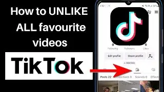 How To Unsave All Favorite Videos on TikTok (Android/IOS) 2024