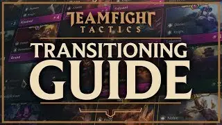 TRANSITIONING + PIVOTING GUIDE | Teamfight Tactics