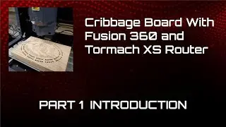 CustomCribbage Board Pt. 1 Introduction