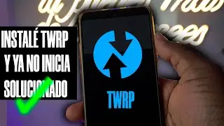 INSTALÉ TWRP Y MI CELULAR NO PASABA DEL RECOVERY SOLUCION!