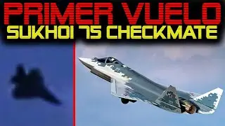 🔴 PRIMER VUELO DEL SUKHOI 75 CHECKMATE 🔴 ¿AVISTADO SOBREVOLANDO RUSIA? 🔴