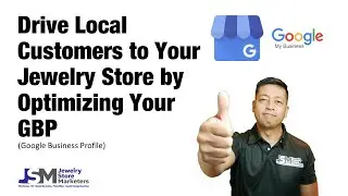 Drive local customers to your Jewelry Store by optimizing your GBP.