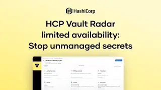 HCP Vault Radar limited availability: Stop unmanaged secrets