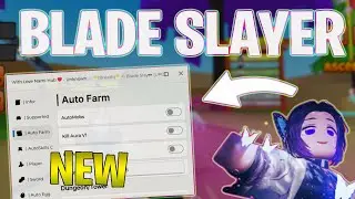 *NEW* +1 Blade Slayer SCRIPT (PASTEBIN 2024) (AUTO HATCH EGG ,KILL AURA , AUTO FARM)