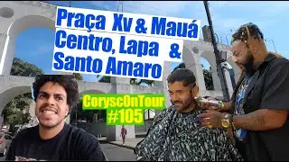 Rolé de Cria pelo Centro do Rio & Ação no Santo Amaro - CoryscOnTour #105