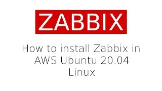 What is Zabbix ? Installation in AWS EC2 Ubuntu Linux | Latest Video