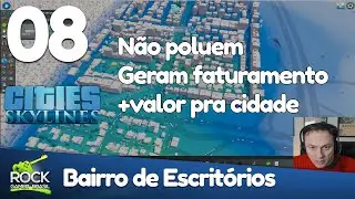 Bairro de Escritórios - Cities Skylines