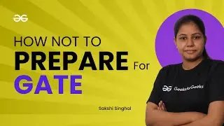 How not to prepare for GATE | Sakshi Singhal