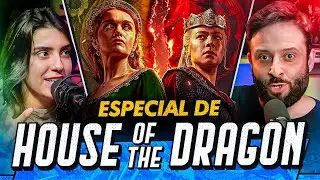 Especial HOUSE OF THE DRAGON EP. 01 - 2ª TEMPORADA Feat DINHO & GIOVANNA | The Nerdz 